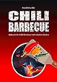 CHILI BARBECUE: Kulinarische Grill-Abenteuer mit scharfen Zutaten livre