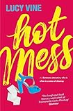 Hot Mess: Bridget Jones for a new generation (English Edition) livre