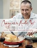 Cooking with The Master Chef: Food For Your Family & Friends (English Edition) livre