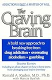 The Craving Brain: A bold new approach to breaking free from *drug addiction *overeating *alcoholism livre