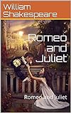 Romeo and Juliet: Romeo and Juliet (English Edition) livre
