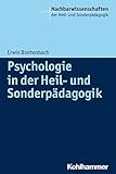 Psychologie in der Heil- und Sonderpädagogik (Nachbarwissenschaften der Heil- und Sonderpadagogik, livre