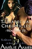 The Marechal Chronicles: Volume IV, The Chase: A Dark Fantasy Tale (English Edition) livre