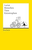 Menschen, Tiere, Katastrophen (Reclams Universal-Bibliothek) livre