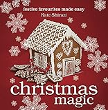 Christmas Magic: festive favourites made easy (English Edition) livre