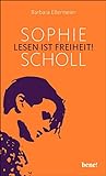 Sophie Scholl - Lesen ist Freiheit livre