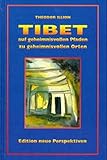 Tibet: Auf geheimnisvollen Pfaden zu geheimnisvollen Orten: BD 1 (Edition Pandora) livre