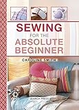 Sewing for the Absolute Beginner (Absolute Beginner Craft) (English Edition) livre