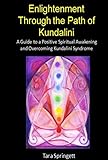 Enlightenment Through the Path of Kundalini livre