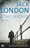 König Alkohol: Roman livre