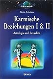 Karmische Beziehungen 1/2: Astrologie und Sexualität / Partnerschaftliche Aspekte livre