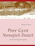 Peer Gynt: Zweisprachige Ausgabe: Deutsch /Norwegisch livre