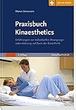 Praxisbuch Kinaesthetics: Erfahrungen zur individuellen Bewegungsunterstützung auf Basis der Kinäs livre