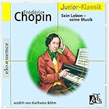 Frederic Chopin - Sein Leben - Seine Musik. CD livre