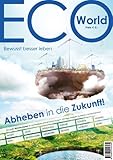 ECO-World 2013 - Bewusst besseres Leben: Der große Einkaufsratgeber für nachhaltigen und ethischen livre