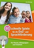 80 schnelle Spiele für die DaZ- und Sprachförderung: 