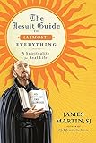 The Jesuit Guide to (Almost) Everything: A Spirituality for Real Life livre