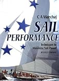 Sail Performance: Techniques to Maximise Sail Power livre