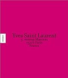 Yves Saint Laurent. 5, avenue Marceau, 75116 Paris, France. livre