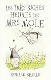 Les Tres Riches Heures de Mrs Mole livre