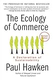 The Ecology of Commerce Revised Edition: A Declaration of Sustainability livre