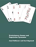 Evolutionary Games and Population Dynamics (English Edition) livre