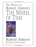 The World of Robert Jordan's the Wheel of Time livre