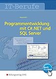 IT-Berufe: Programmentwicklung mit C#.NET und SQL Server: Schülerband livre