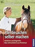 Pferdesachen selber machen: Nützliches und Originelles livre