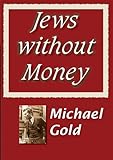 Jews Without Money livre