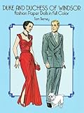 Duke and Duchess of Windsor Fashion Paper Dolls in Full Color livre