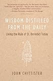 Wisdom Distilled from the Daily: Living the Rule of St. Benedict Today (English Edition) livre