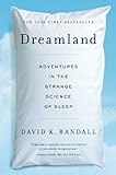 Dreamland: Adventures in the Strange Science of Sleep (English Edition) livre