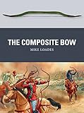 The Composite Bow (Weapon Book 43) (English Edition) livre