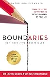 Boundaries: When to Say Yes, How to Say No to Take Control of Your Life livre