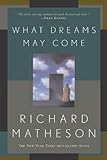 What Dreams May Come: A Novel (English Edition) livre
