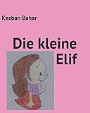 Die kleine Elif livre