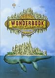 Wonderbook: The Illustrated Guide to Creating Imaginative Fiction livre