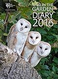 Wild in the Garden Diary 2016: Sharing the Best in Gardening livre