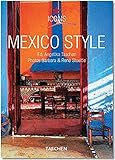 Mexico Style : Exteriors Interiors Details livre