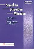 Sprechen Schreiben Mitreden: Training von Vortrag und Aufsatz in der Oberstufe.Deutsch als Fremdspra livre