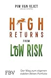 High Returns from Low Risk: Der Weg zum eigenen stabilen Aktien-Portfolio livre