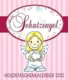 Schutzengel Hosentaschenkalender 2012 livre