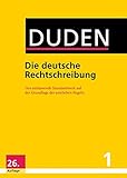 Duden - Die deutsche Rechtschreibung: Das umfassende Standardwerk auf der Grundlage der aktuellen am livre