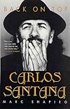 Carlos Santana: Back on Top (English Edition) livre