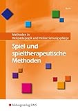 Spiel und spieltherapeutische Methoden: Methoden in Heilpädagogik und Heilerziehungspflege: Schüle livre