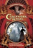 Clockwork Angel: Chroniken der Schattenjäger (1) livre