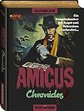 Amicus Chronicles: Das goldene Zeitalter des britischen Horrorfilms. livre