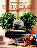 Feng Shui-Lösungen - Einfache Ratschläge für optimale Energie und ein harmonisches Leben livre