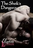 The Sheik's Dangerous Lover (English Edition) livre